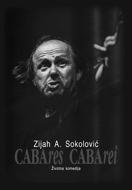 CABAres CABArei-Zijah A. Sokolović-19.11.2010-plakat.jpg