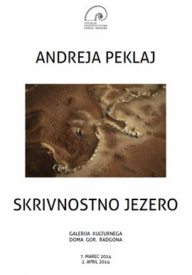 Vabilo-odprtje fotografske razstave Andreje Peklaj Skrivnostno jezero-zlozenka-web.jpg